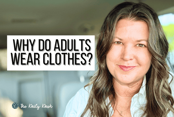 why do adults wear clothes blog