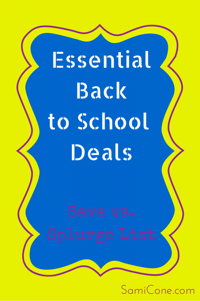 Essential Back to School Deals Save vs. Splurge list