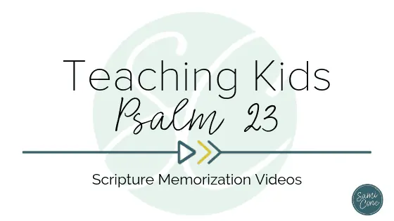 Teaching Kids to Memorize Psalm 23
