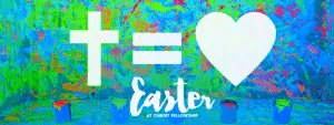 Watch Church Online Easter Services (Crosspoint & Christ Fellowship)