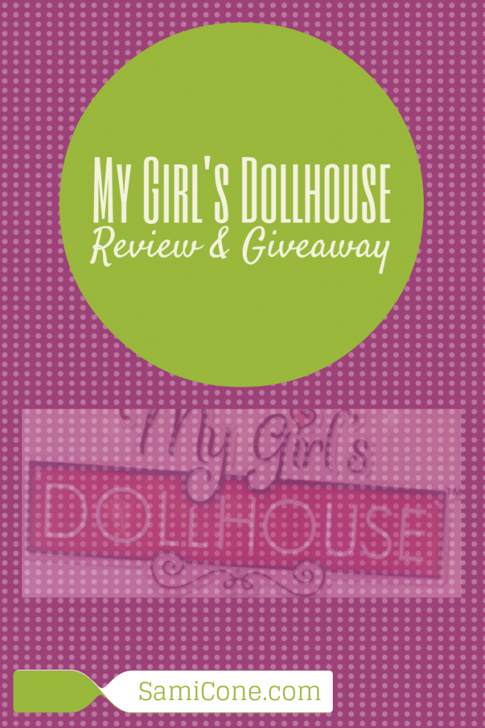 My Girl's Dollhouse Review & Gift Giveaway