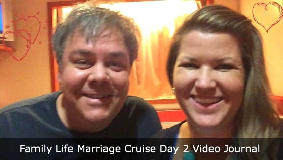 family life marriage cruise day 2 video journal