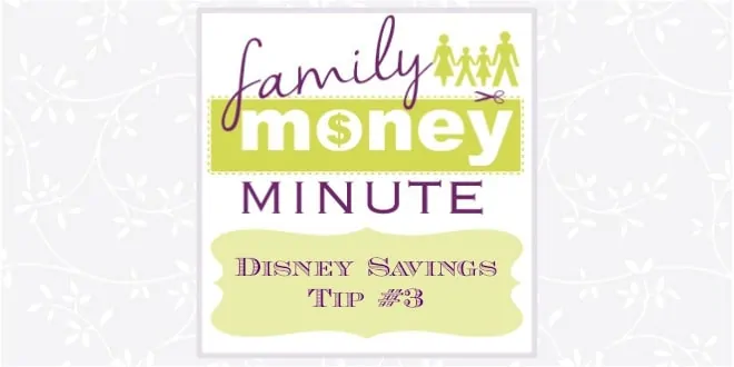 Disney Savings Tip #3