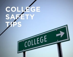 College Safety Tips and Reminders