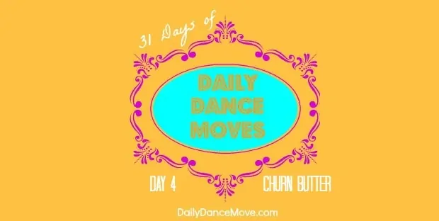 churn-butter-31-days-daily-dance-moves-banner