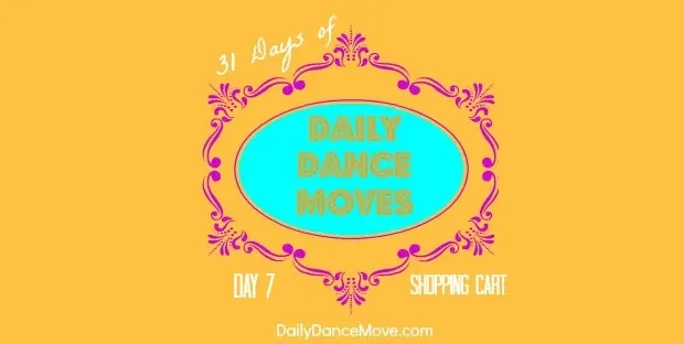 shopping-cart-31-days-daily-dance-moves-banner