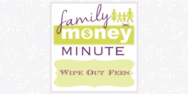 Wipe Out Fees