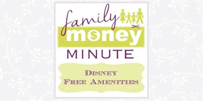 Disney Free Amenities