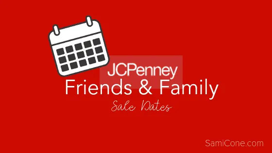 JCPenney Friends and Family Sale Dates