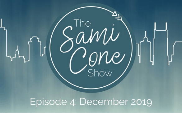 Episode 4_ December 2019 Sami Cone Show