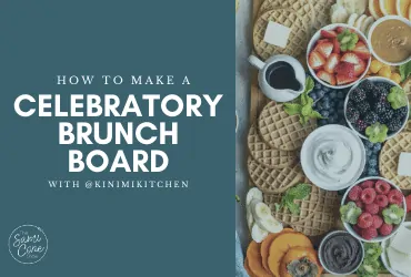 how to make a celebratory brunch board