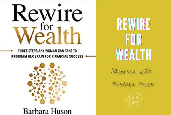 Rewire for Wealth Interview with Barbara Huson