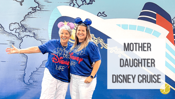 Mother Daughter Disney Cruise {Daily Dash: September 26, 2022}